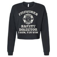 Funny Fireworks Safety Director Firefighter America Red Pyro Cropped Pullover Crew