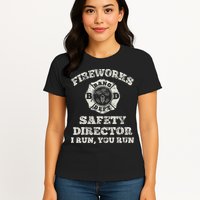 Funny Fireworks Safety Director Firefighter America Red Pyro Womens T-Shirt