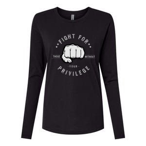 Fight For Those Without Your Privilege For Hu Rights Gift Womens Cotton Relaxed Long Sleeve T-Shirt