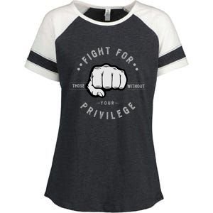 Fight For Those Without Your Privilege For Hu Rights Gift Enza Ladies Jersey Colorblock Tee