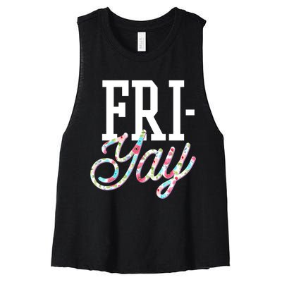 Fri-Yay Funny Teacher Weekend Back To School Flowers Friday Women's Racerback Cropped Tank