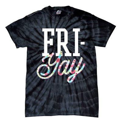 Fri-Yay Funny Teacher Weekend Back To School Flowers Friday Tie-Dye T-Shirt