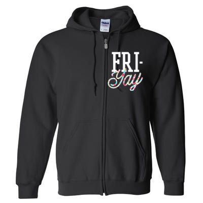 Fri-Yay Funny Teacher Weekend Back To School Flowers Friday Full Zip Hoodie