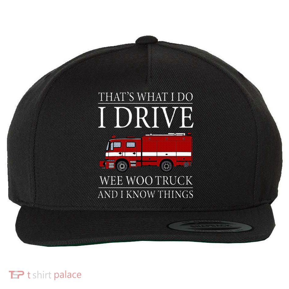 Funny Firefighter That's What I Do I Drive Wee Woo Truck Wool Snapback Cap
