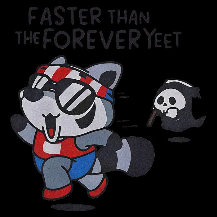Funny Faster Than The Forever Yeet Run Away Faster Raccoon Flat Bill Trucker Hat