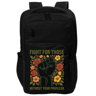 Fight For Those Without Your Privilege Quote Subtle Flower Impact Tech Backpack
