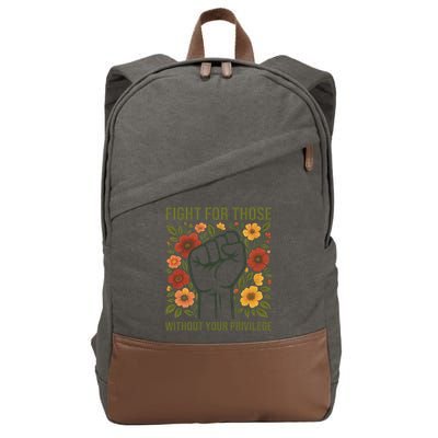 Fight For Those Without Your Privilege Quote Subtle Flower Cotton Canvas Backpack