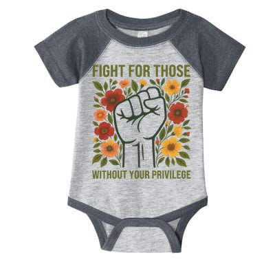 Fight For Those Without Your Privilege Quote Subtle Flower Infant Baby Jersey Bodysuit