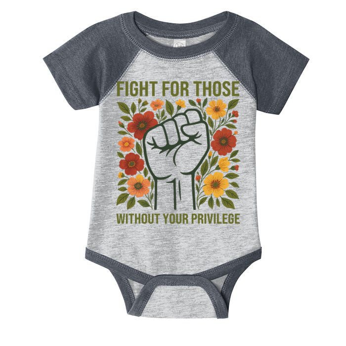 Fight For Those Without Your Privilege Quote Subtle Flower Infant Baby Jersey Bodysuit