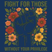Fight For Those Without Your Privilege Quote Subtle Flower Infant Baby Jersey Bodysuit