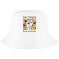 Fight For Those Without Your Privilege Quote Subtle Flower Cool Comfort Performance Bucket Hat