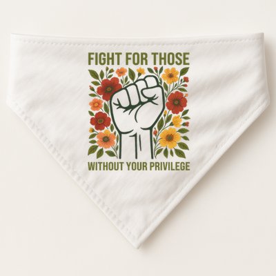 Fight For Those Without Your Privilege Quote Subtle Flower USA-Made Doggie Bandana