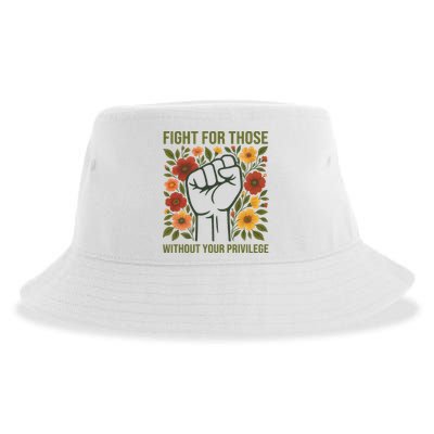 Fight For Those Without Your Privilege Quote Subtle Flower Sustainable Bucket Hat