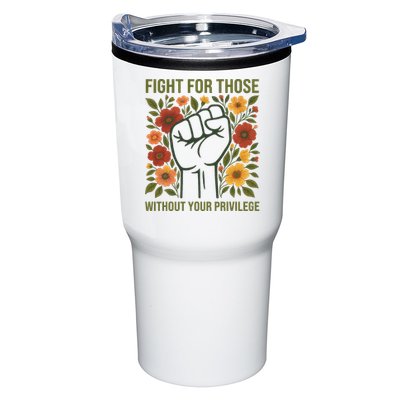 Fight For Those Without Your Privilege Quote Subtle Flower Tumbler