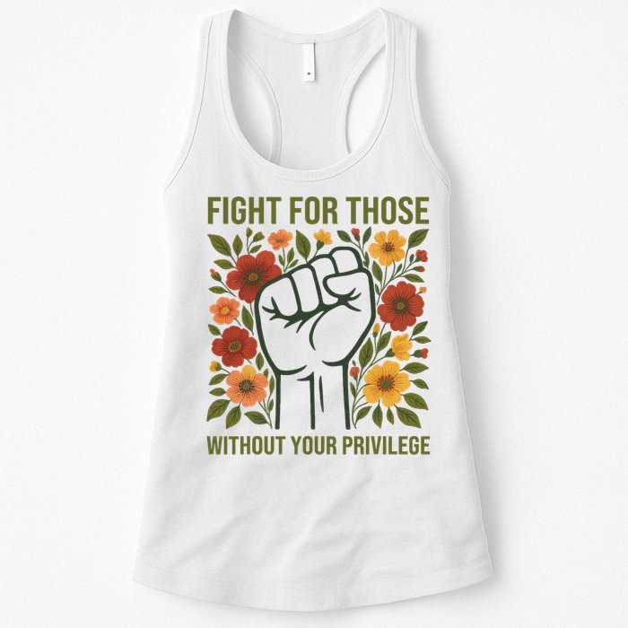 Fight For Those Without Your Privilege Quote Subtle Flower Womens Tank Top
