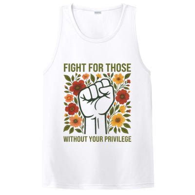 Fight For Those Without Your Privilege Quote Subtle Flower PosiCharge Competitor Tank