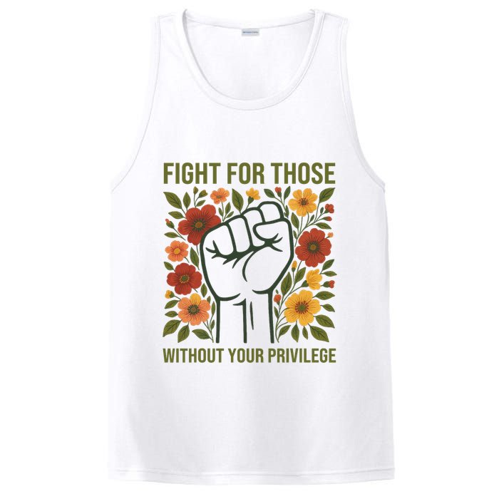 Fight For Those Without Your Privilege Quote Subtle Flower PosiCharge Competitor Tank
