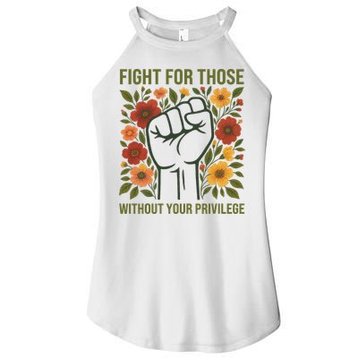 Fight For Those Without Your Privilege Quote Subtle Flower Women's Perfect Tri Rocker Tank