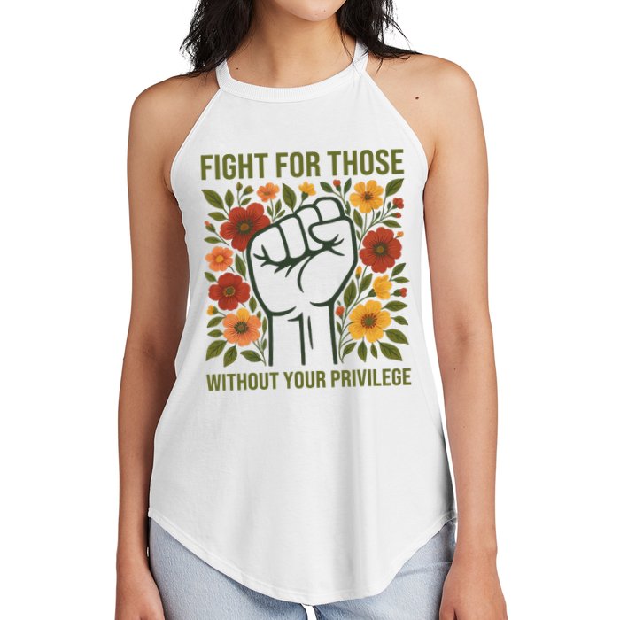 Fight For Those Without Your Privilege Quote Subtle Flower Women's Perfect Tri Rocker Tank