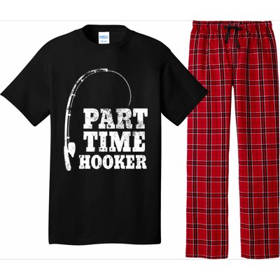 Funny Full Time Dad Part Time Hooker Bass Fisher And Fisher Gift Pajama Set