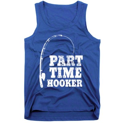 Funny Full Time Dad Part Time Hooker Bass Fisher And Fisher Gift Tank Top