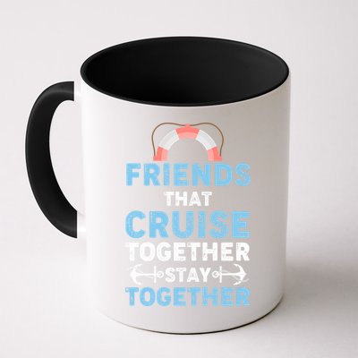 Funny Friends That Cruise Together Stay Together Cruising Funny Gift Mug