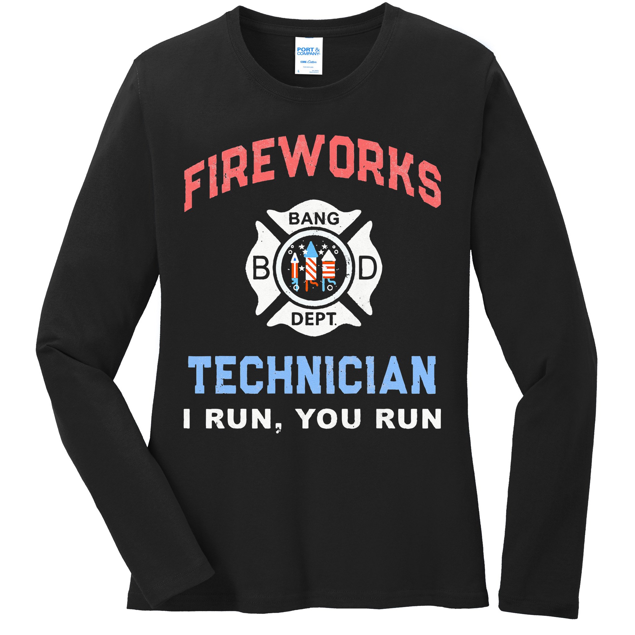 Funny FIREWORKS TECHNICIAN America Firefighter Pyro Expert Ladies Long Sleeve Shirt