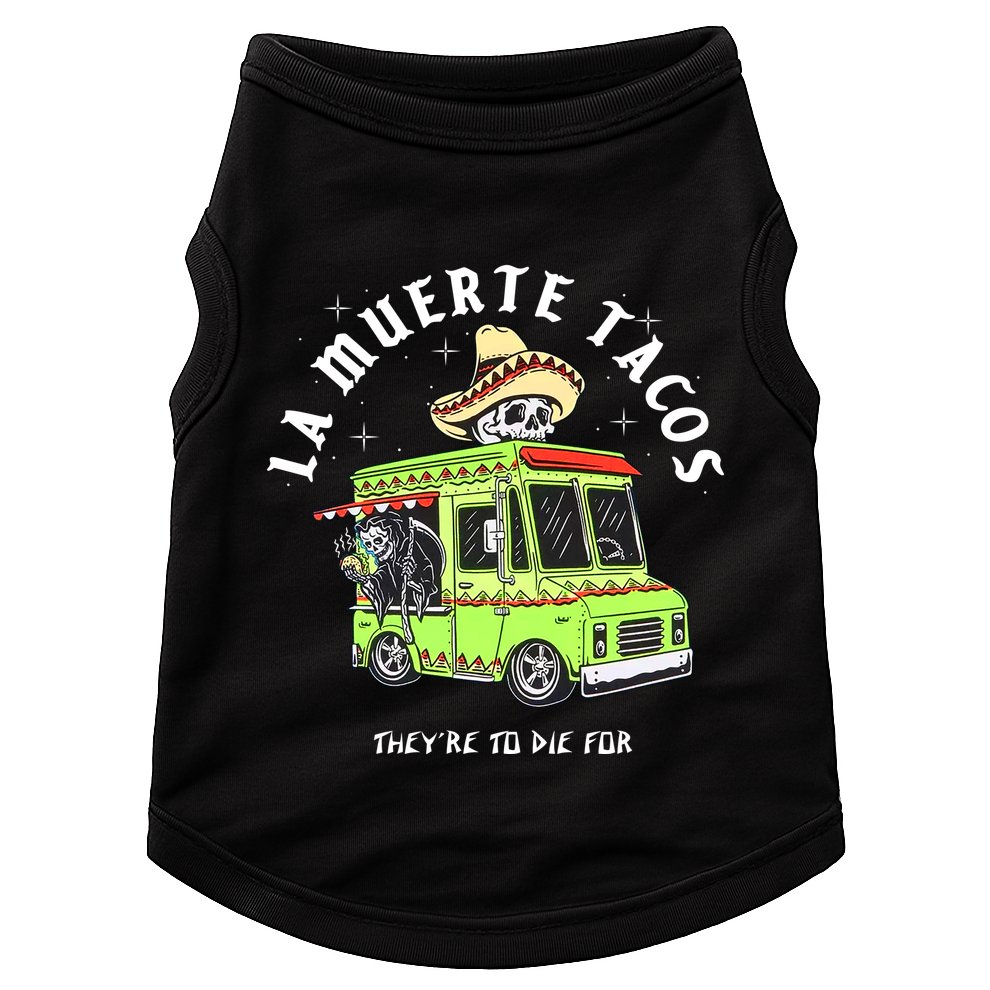 Funny Food Taco Mexican Gifts La Muerte Tacos They Are To Die For Doggie Tank