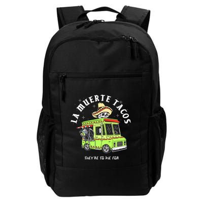 Funny Food Taco Mexican Gifts La Muerte Tacos They Are To Die For Backpack