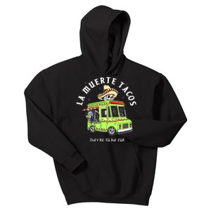 Funny Food Taco Mexican Gifts La Muerte Tacos They Are To Die For Kids Hoodie