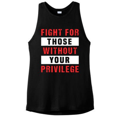 Fight For Those Without Your Privilege Civil Rights Support Ladies PosiCharge Tri-Blend Wicking Tank