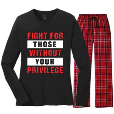 Fight For Those Without Your Privilege Civil Rights Support Women's Long Sleeve Flannel Pajama Set 