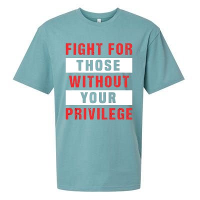 Fight For Those Without Your Privilege Civil Rights Support Sueded Cloud Jersey T-Shirt