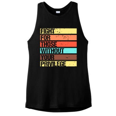 Fight For Those Without Your Privilege Civil Rights Ladies PosiCharge Tri-Blend Wicking Tank