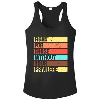 Fight For Those Without Your Privilege Civil Rights Ladies PosiCharge Competitor Racerback Tank