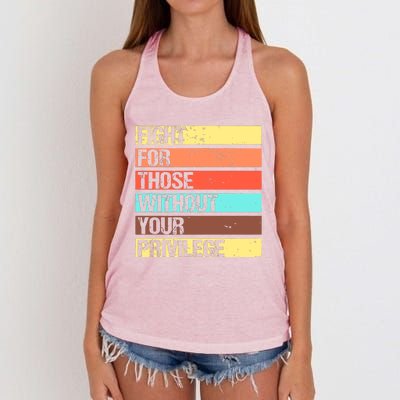 Fight For Those Without Your Privilege Civil Rights Women's Knotted Racerback Tank