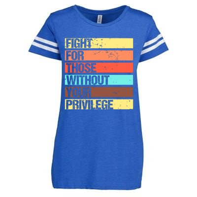 Fight For Those Without Your Privilege Civil Rights Enza Ladies Jersey Football T-Shirt