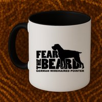 Funny Fear The Beard Gift Funny German Wirehaired Pointer Gift Mug