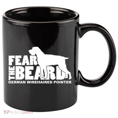 Funny Fear The Beard Gift Funny German Wirehaired Pointer Gift 11oz C Handle Ceramic Mug