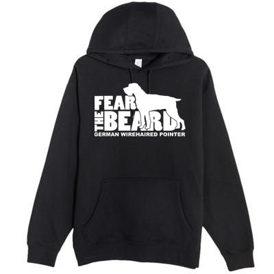 Funny Fear The Beard Gift Funny German Wirehaired Pointer Gift Premium Pullover Hoodie