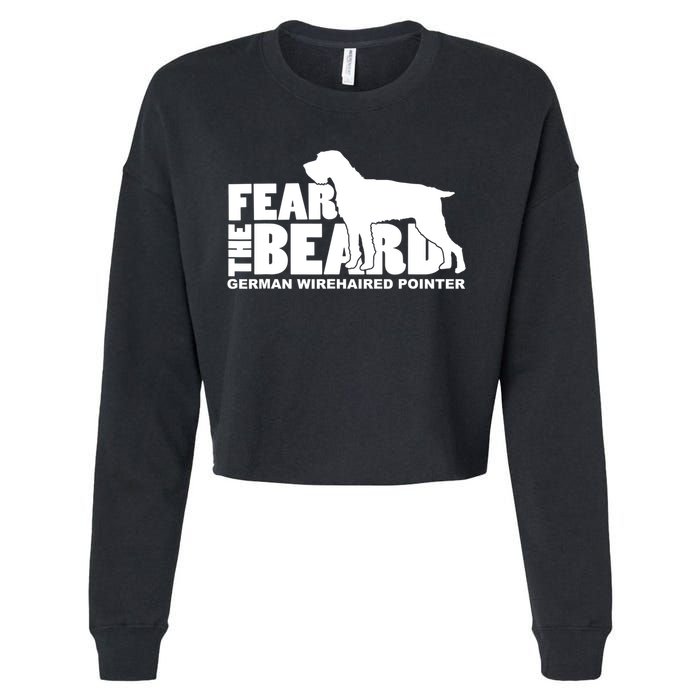 Funny Fear The Beard Gift Funny German Wirehaired Pointer Gift Cropped Pullover Crew