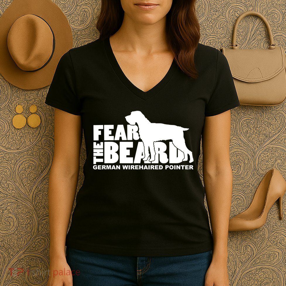 Funny Fear The Beard Gift Funny German Wirehaired Pointer Gift Women's V-Neck T-Shirt
