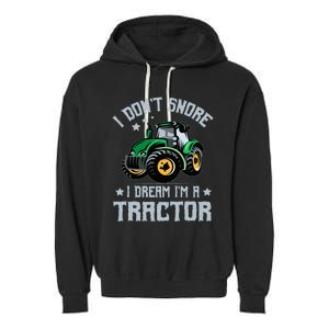 Farming Farmer Tee I Don't Snore I Dream I'm A Tractor Garment-Dyed Fleece Hoodie