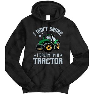 Farming Farmer Tee I Don't Snore I Dream I'm A Tractor Tie Dye Hoodie