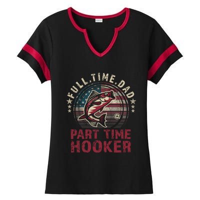 Fishing-Shirt Full Time Dad Part Time Hooker Funny Bass Dad Ladies Halftime Notch Neck Tee