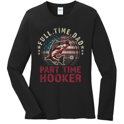 Fishing-Shirt Full Time Dad Part Time Hooker Funny Bass Dad Ladies Long Sleeve Shirt