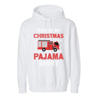 Funny Fire This Is My Christmas Pajama Firefighter Truck Gift Garment-Dyed Fleece Hoodie