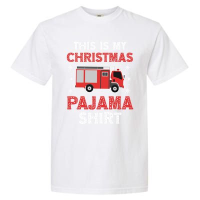 Funny Fire This Is My Christmas Pajama Firefighter Truck Gift Garment-Dyed Heavyweight T-Shirt