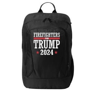 Firefighters For Trump 2024 President Republican Firefighter City Backpack