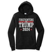 Firefighters For Trump 2024 President Republican Firefighter Women's Pullover Hoodie